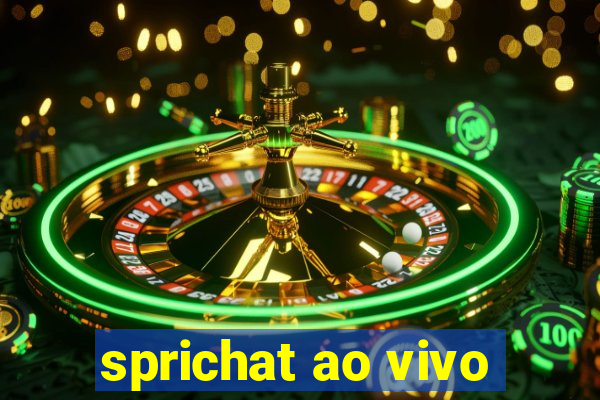 sprichat ao vivo